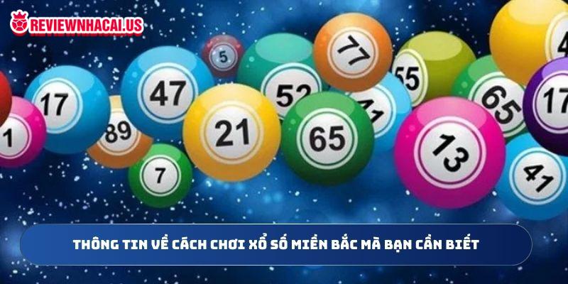 Cách chơi xổ số miền bắc và thông tin mà bạn cần phải nắm rõ