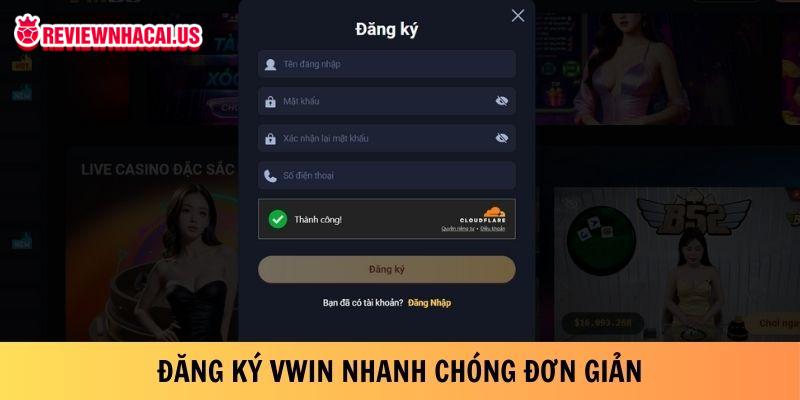 Đăng ký Vwin nhanh chóng đơn giản