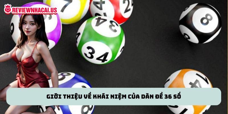Giới thiệu về khái niệm của dàn đề 36 số