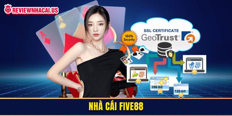 FIVE88 xứng đáng với sự tin tưởng của khách hàng